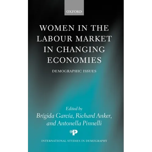 Women in the Labour Market in Changing Economies: Demographic Issues - Hardcover