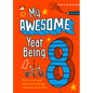 My Awesome Year Being 8 - Hardcover