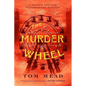 The Murder Wheel: A Locked-Room Mystery - Paperback