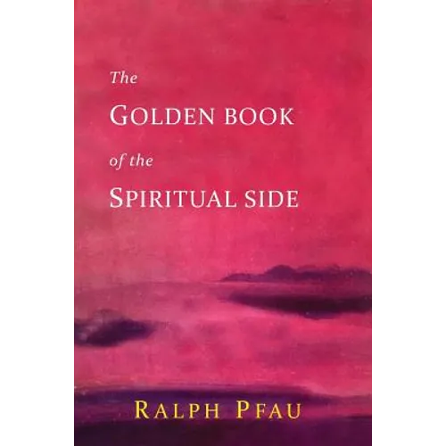 The Golden Book of the Spiritual Side - Paperback
