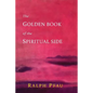 The Golden Book of the Spiritual Side - Paperback