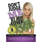 Don't Judge Me by My Cover: 20 Simple Secrets To Strength, Sensuality, and Stardom Exposed - Paperback