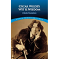 Oscar Wilde's Wit and Wisdom: A Book of Quotations - Paperback