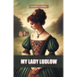 My Lady Ludlow - Paperback