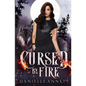 Cursed by Fire - Paperback