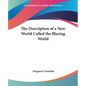 The Description of a New World Called the Blazing World - Paperback