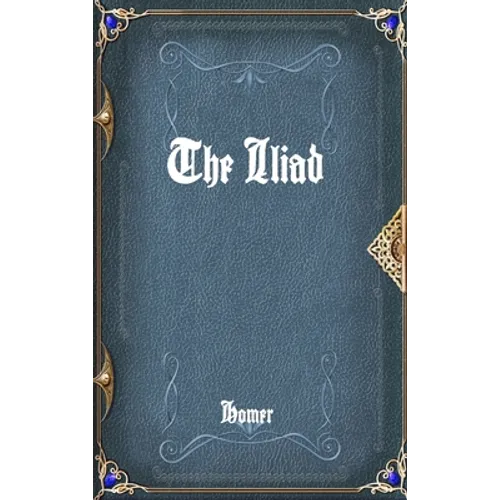 The Iliad - Hardcover