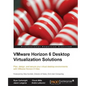 Vmware Horizon 6 Desktop Virtualization Solutions Second Edition - Paperback