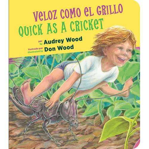 Quick as a Cricket/Veloz Como El Grillo Board Book: Bilingual English-Spanish - Board Book