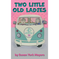 Two Little Old Ladies: It's All in the Attitude! - Hardcover