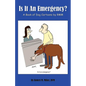 Is It An Emergency? A Book of Dog Cartoons by RMM - Paperback