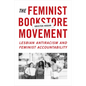 The Feminist Bookstore Movement: Lesbian Antiracism and Feminist Accountability - Paperback