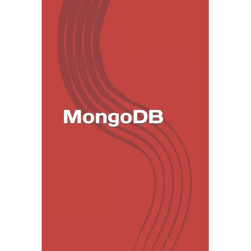 MongoDB: Learn MongoDB in a simple way! - Paperback