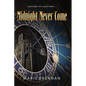 Midnight Never Come - Paperback