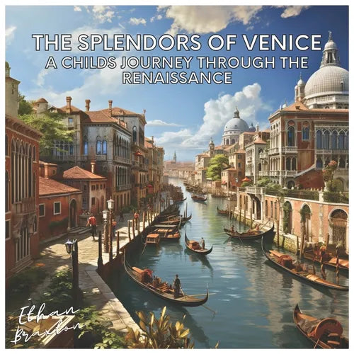 The Splendors of Venice: A Child's Journey through the Renaissance - Paperback