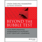 Beyond the Bubble Test: How Performance Assessments Support 21st Century Learning - Hardcover