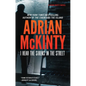 I Hear the Sirens in the Street: A Detective Sean Duffy Novel - Hardcover