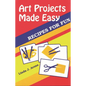 Art Projects Made Easy: Recipes for Fun - Paperback