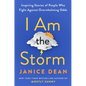 I Am the Storm: Inspiring Stories of People Who Fight Against Overwhelming Odds - Hardcover