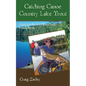 Catching Canoe Country Lake Trout: Quetico and Boundary Waters Trout Fishing Secrets - Paperback