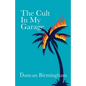 The Cult In My Garage - Paperback