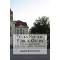 Texas Notary Public Guide: A practical guide for notaries public in Texas - Paperback