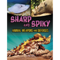 Sharp and Spiky Animal Weapons and Defenses - Paperback