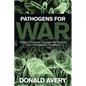 Pathogens for War: Biological Weapons, Canadian Life Scientists, and North American Biodefence - Paperback