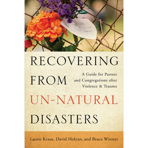 Recovering from Un-Natural Disasters - Paperback