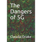 The Dangers of 5G - Paperback
