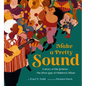 Make a Pretty Sound: A Story of Ella Jenkins--The First Lady of Children's Music - Hardcover