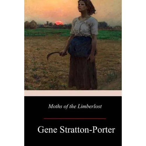 Moths of the Limberlost - Paperback
