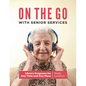 On the Go with Senior Services: Library Programs for Any Time and Any Place - Paperback
