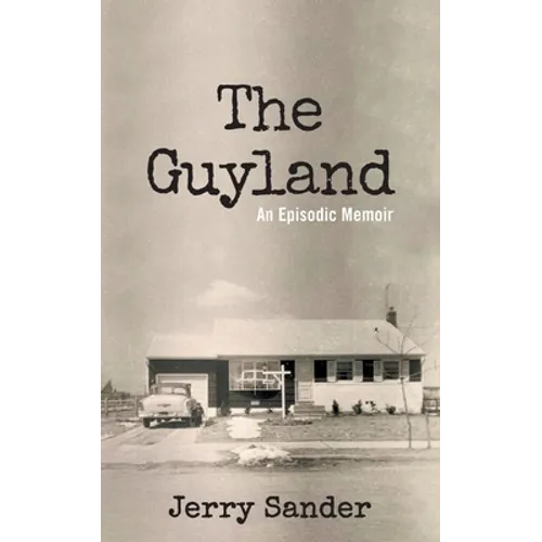 The Guyland: An Episodic Memoir - Paperback