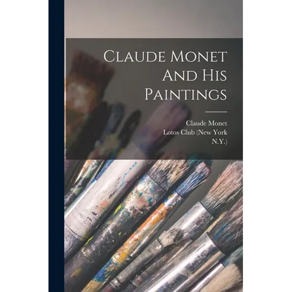 Claude Monet And His Paintings - Paperback