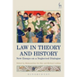 Law in Theory and History: New Essays on a Neglected Dialogue - Paperback