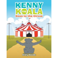 Kenny the Koala Goes to the Circus - Paperback