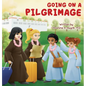 Going on a Pilgrimage: Teach Kids The Virtues Of Patience, Kindness, And Gratitude From A Buddhist Spiritual Journey - For Children To Experi - Hardcover