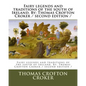 Fairy legends and traditions of the south of Ireland. By: Thomas Crofton Croker / second edition / - Paperback