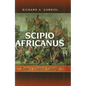 Scipio Africanus: Rome's Greatest General - Hardcover
