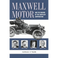 Maxwell Motor and the Making of the Chrysler Corporation - Hardcover
