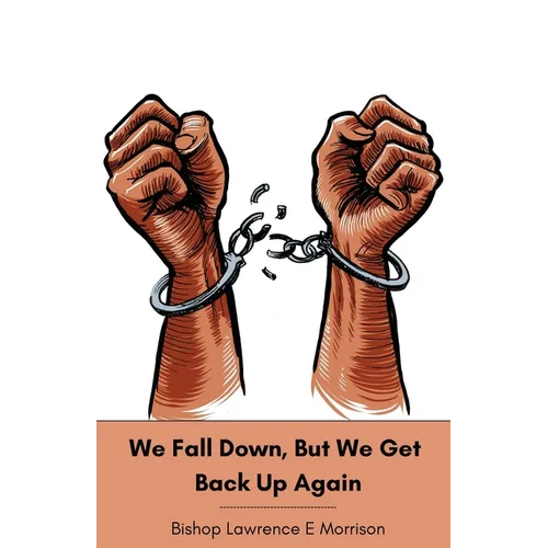 We Fall Down, But We Get Back Up Again - Paperback