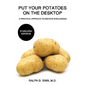 Put Your Potatoes On The Desktop - Standard Version: A Practical Approach to Emotion Intelligence - Paperback
