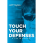 Touch Your Defenses: A life in stories. - Paperback