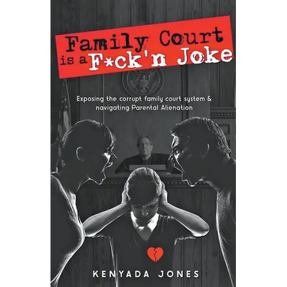 Family Court is a F*ck'n Joke - Paperback