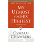 My Utmost for His Highest: Classic Language Paperback (a Daily Devotional with 366 Bible-Based Readings) - Paperback