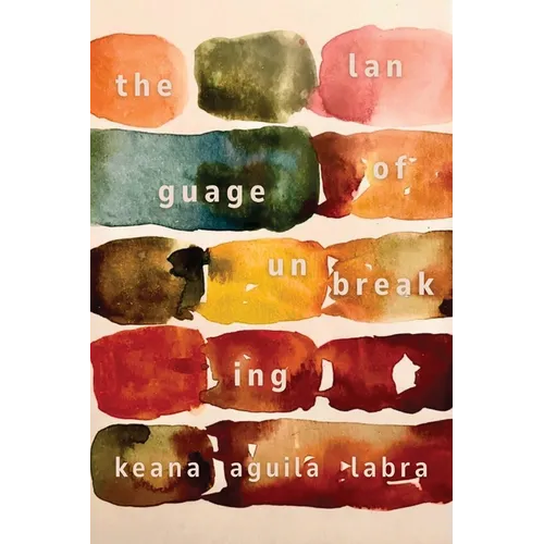 The Language of Unbreaking - Paperback