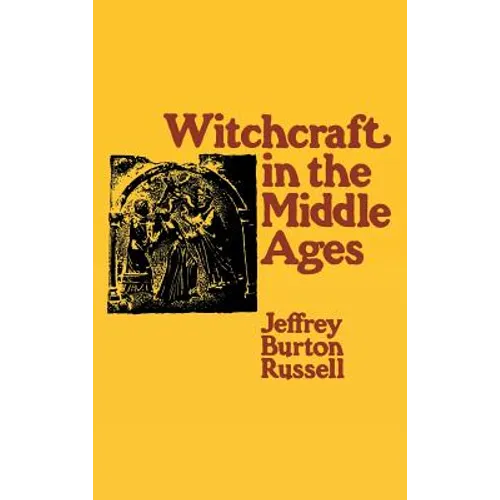 Witchcraft in the Middle Ages - Hardcover