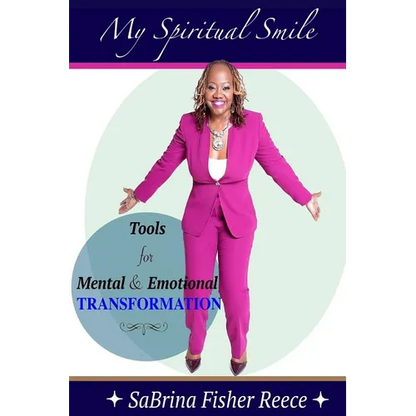 My Spiritual Smile: Tools For Mental and Emotional Transformation - Paperback
