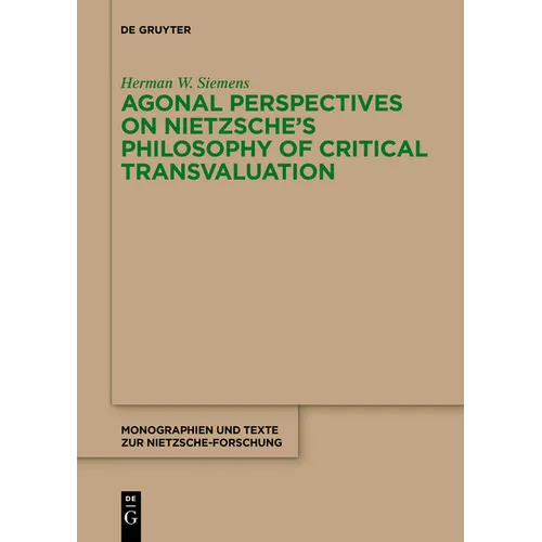 Agonal Perspectives on Nietzsche's Philosophy of Critical Transvaluation - Paperback
